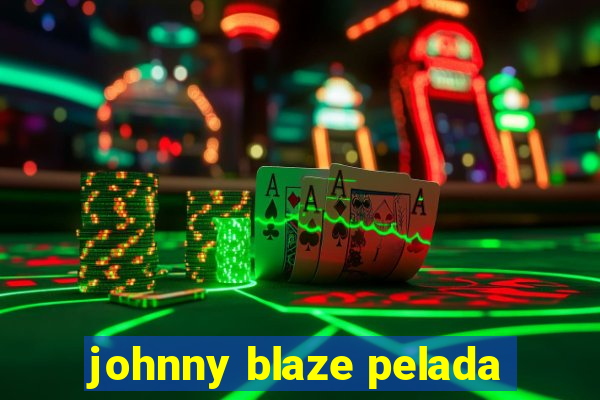 johnny blaze pelada